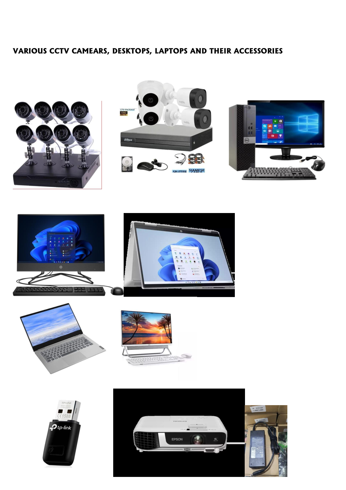 CCTV cameras, desktops and laptops